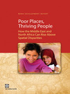 Poor Places, Thriving People (eBook): How the Middle East and North Africa Can Rise Above Spatial Disparities